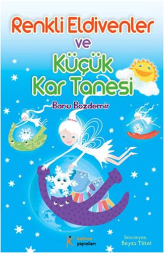 Renkli Eldivenler ve Küçük Kar Tanesi | Kitap Ambarı