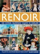 Renoir-500 Görsel Eşliğinde Yaşamı ve Eserleri (Ciltli)