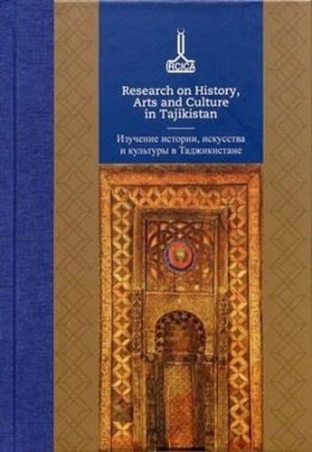 Research on History, Arts and Culture in Tajikistan İngilizce, Tacikçe, Rusça (Ciltli)