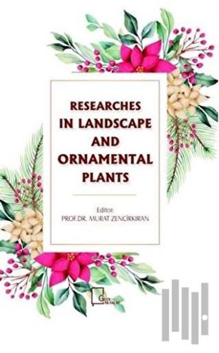 Researches In Landscape and Ornamental Plants | Kitap Ambarı