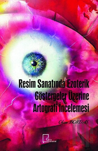 Resim Sanatında Ezoterik Göstergeler Üzerine Artografi İncelemesi