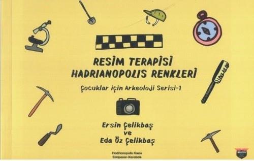 Resim Terapisi Hadrianopolis Renkleri - Çocuklar İçin Arkeoloji Serisi 1