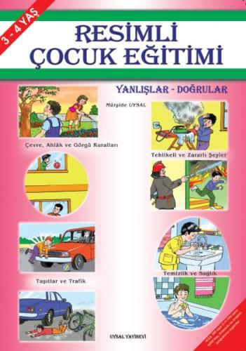 Resimli Çocuk Eğitimi - Yanlışlar Doğrular (3-4 Yaş) | Kitap Ambarı