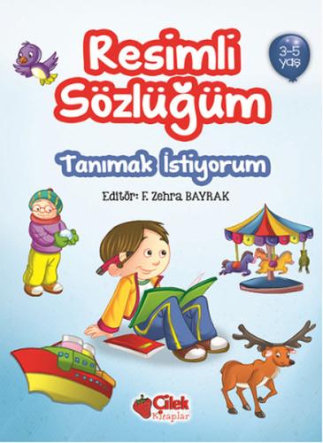 Resimli Sözlüğüm - Tanımak İstiyorum (Ciltli)