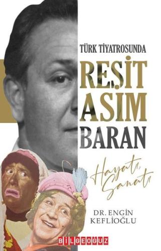 Reşit Asım Baran Hayatı Sanatı - Türk Tiyatrosunda