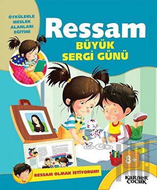 Ressam Büyük Sergi Günü - Ressam Olmak İstiyorum!