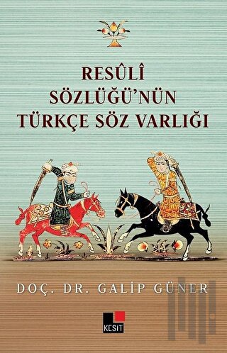 Resüli Sözlüğünün Türkçe Söz Varlığı | Kitap Ambarı