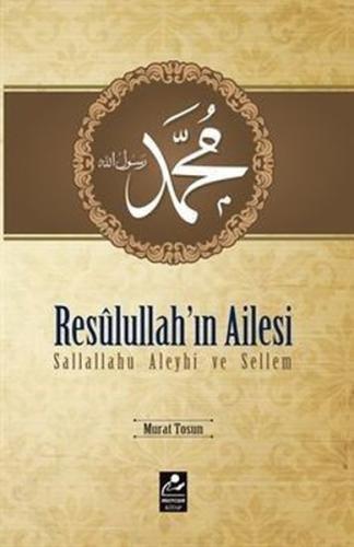 Resulullah'ın Ailesi | Kitap Ambarı