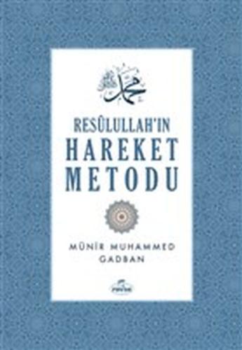 Resulullah'ın Hareket Metodu
