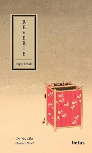 Reverie - Do You Like Flowers Now?