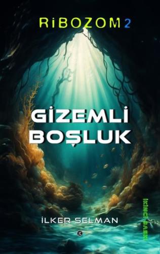 Ribozom 2 - Gizemli Boşluk