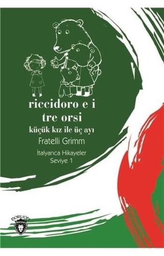 Riccidoro E I Tre-Seviye 1-Küçük Kız ile Üç Ayı-İtalyanca Hikayeler | 