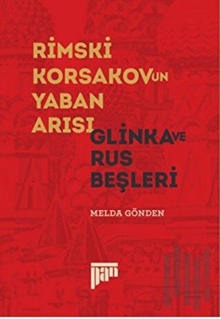 Rimski Korsakov’un Yaban Arısı - Glinka ve Rus Beşleri | Kitap Ambarı