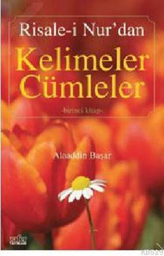 Risale-i Nur’dan Kelimeler Cümleler 1 | Kitap Ambarı