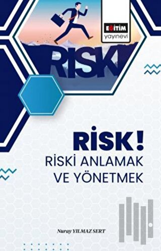 Risk! Riski Anlamak ve Yönetmek | Kitap Ambarı