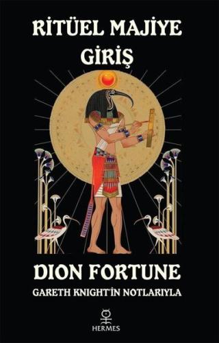 Ritüel Majiye Giriş - Gareth Knight'in Notlarıyla | Kitap Ambarı
