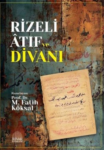 Rizeli Atıf ve Divanı | Kitap Ambarı