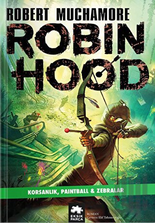Robin Hood 2: Korsanlık, Paintball - Zebralar | Kitap Ambarı