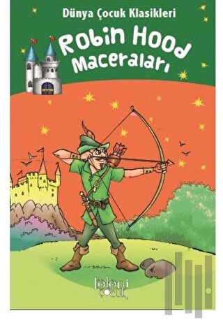 Robin Hood Maceraları - Dünya Çocuk Klasikleri | Kitap Ambarı