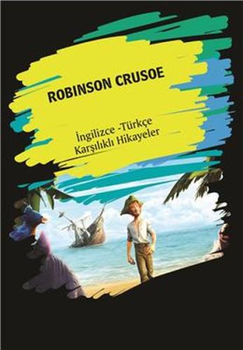 Robinson Crusoe-İngilizce Türkçe Karşılıklı Hikayeler
