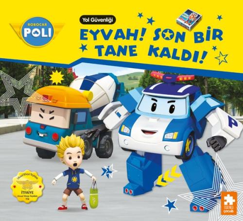 Robocar Poli - Eyvah! Son Bir Tane Kaldı! Yol Güvenliği | Kitap Ambarı