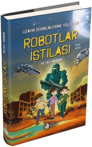 Robotlar İstilası-Uzayın Derinliklerine Yolculuk | Kitap Ambarı