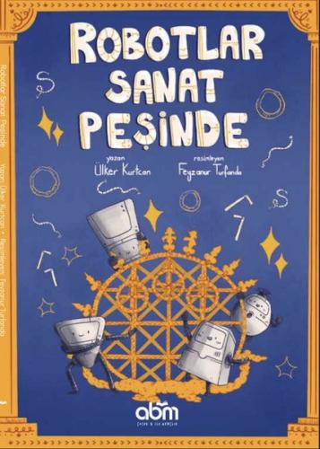 Robotlar Sanat Peşinde | Kitap Ambarı