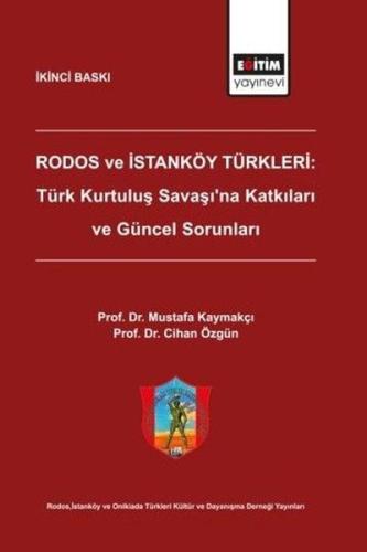 Rodos ve İstanköy Türkleri: Türk Kurtuluş Savaşı'na Katkıları ve Güncel Sorunları