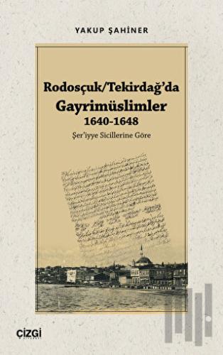 Rodosçuk - Tekirdağ’da Gayrimüslimler 1640-1648