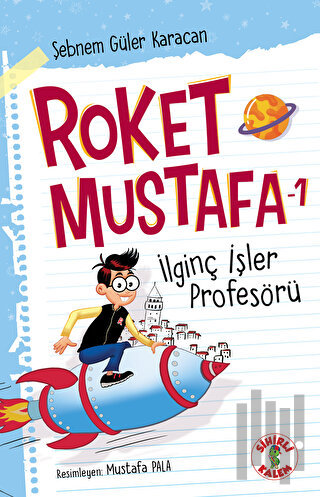 Roket Mustafa 1 - İlginç İşler Profesörü | Kitap Ambarı