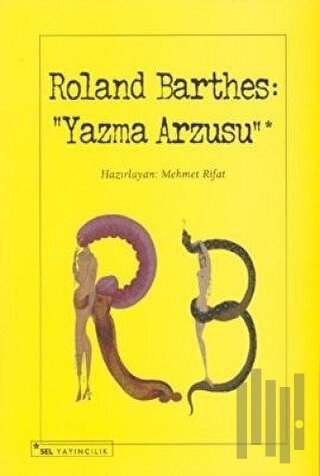 Roland Barthes: Yazma Arzusu | Kitap Ambarı