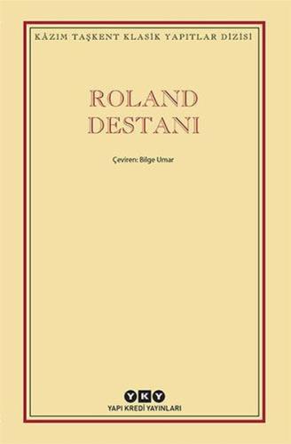 Roland Destanı - Kazım Taşkent Klasik Yapıtlar Dizisi