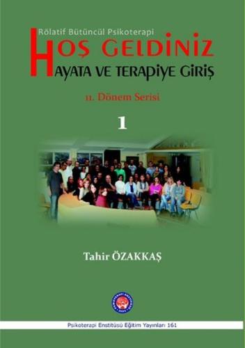 Rölatif Bütüncül Psikoterapi Hoşgeldiniz Hayata ve Terapiye Giriş | Ki