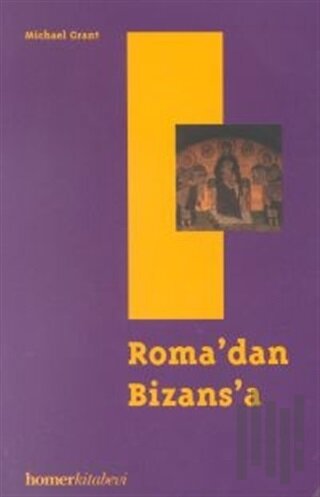 Roma’dan Bizans’a