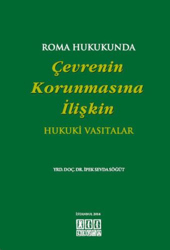 Roma Hukukunda Çevrenin Korunmasına İlişkin Hukuki Vasıtalar