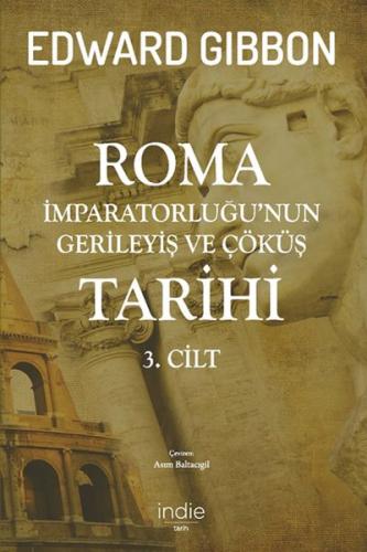 Roma İmparatorluğu’nun Gerileyiş ve Çöküş Tarihi 3. Cilt