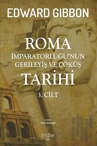 Roma İmparatorluğu’nun Gerileyiş ve Çöküş Tarihi (3. cilt) | Kitap Amb