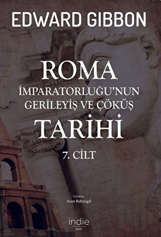 Roma İmparatorluğu’nun Gerileyiş ve Çöküş Tarihi 7. Cilt