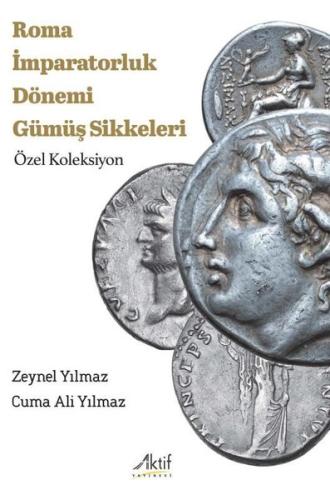 Roma İmparatorluk Dönemi Gümüş Sikkeleri - Özel Koleksiyon