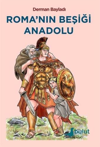 Roma'nın Beşiği Anadolu | Kitap Ambarı