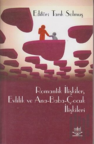 Romantik İlişkiler, Evlilik ve Ana - Baba - Çocuk İlişkileri | Kitap A