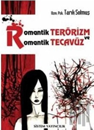 Romantik Terörizm ve Romantik Tecavüz | Kitap Ambarı