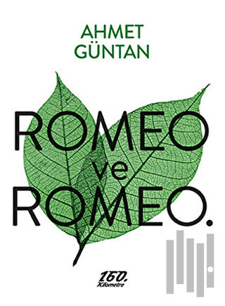 Romeo ve Romeo. | Kitap Ambarı