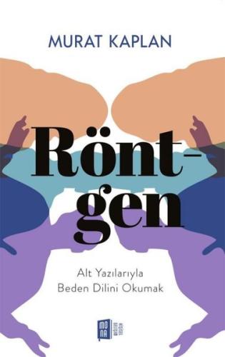 Röntgen - Alt Yazılarıyla Beden Dilini Okumak | Kitap Ambarı