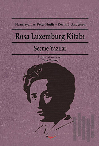 Rosa Luxemburg Kitabı: Seçme Yazılar | Kitap Ambarı