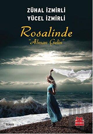 Rosalinde : Alman Gelin | Kitap Ambarı