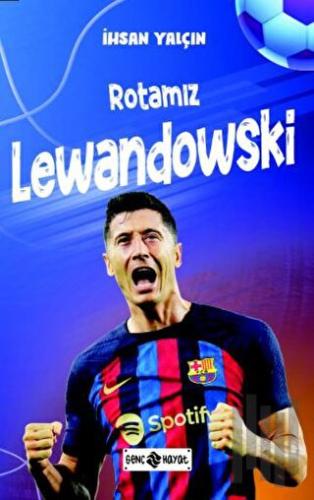 Rotamız Lewandowski | Kitap Ambarı