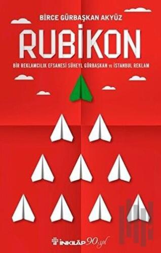 Rubikon - Bir Reklamcılık Efsanesi | Kitap Ambarı