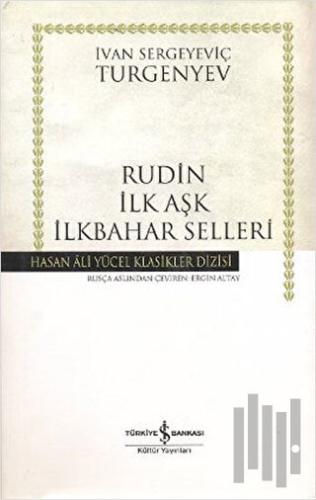 Rudin İlk Aşk İlkbahar Selleri (Ciltli) | Kitap Ambarı