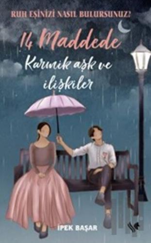Ruh Eşinizi Nasıl Bulursunuz? 14 Maddede Karmik Aşk ve İlişkiler